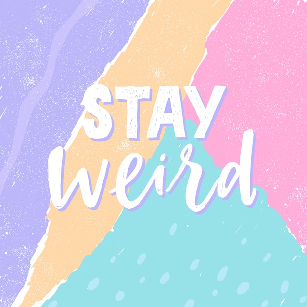 Download Free Stay Weird Beautiful Creative Lettering Postcard Calligraphy Use our free logo maker to create a logo and build your brand. Put your logo on business cards, promotional products, or your website for brand visibility.