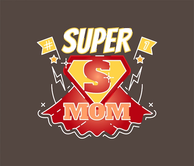 Premium Vector Super Mom Illustrated Vector Badge