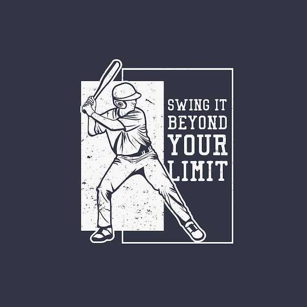 Swing It Beyond Your Limit Quote Baseball Design Premium Vector