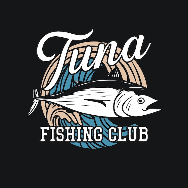 Premium Vector | T shirt design tuna fishing club with tuna fish ...