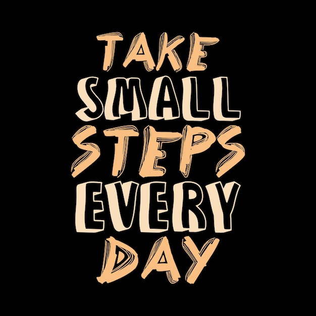 Premium Vector | Take small steps every day