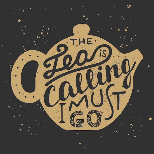 Tea is calling i must go in teapot Premium Vector