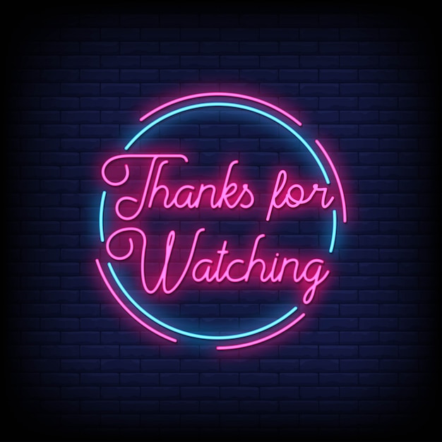 Premium Vector Thanks For Watching Neon Sign