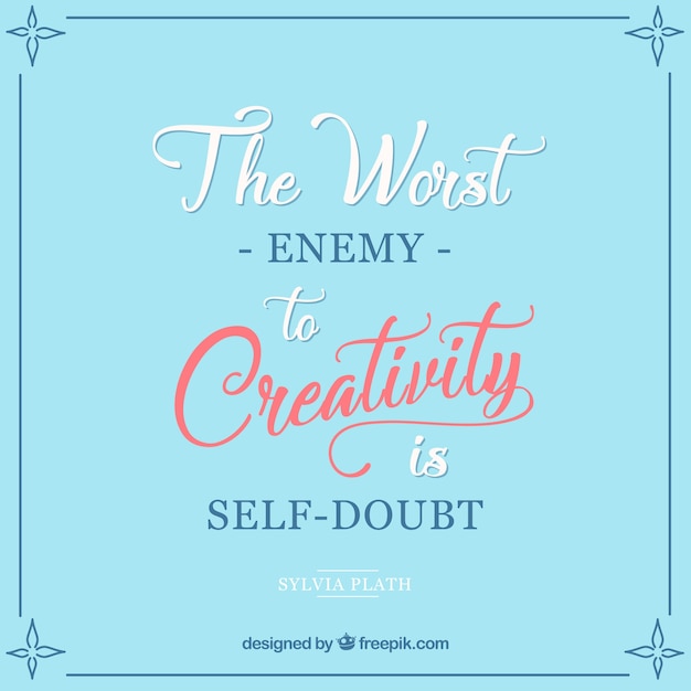 The enemy of creativity quote in vintage style