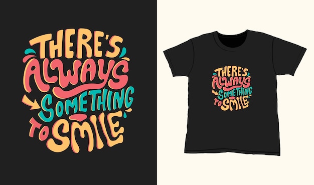 Premium Vector | There is always something to smile. quote typography ...