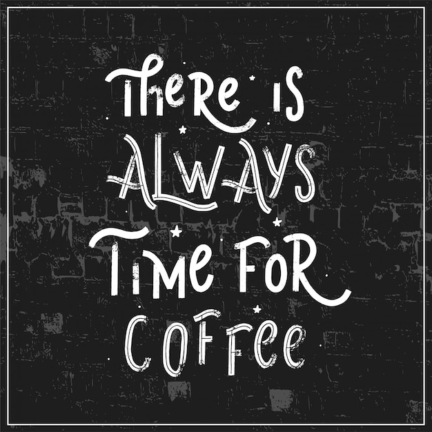 There is always time for coffee | Premium Vector