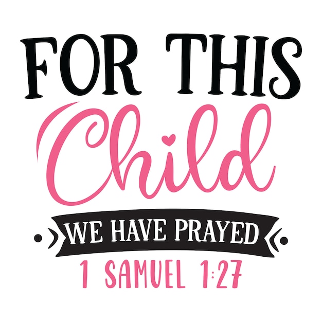 Download For this child we have prayed | Premium Vector