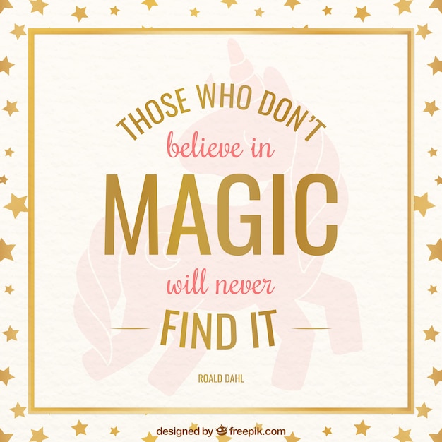 Those who don't believe in magic will never find it Vector | Free Download