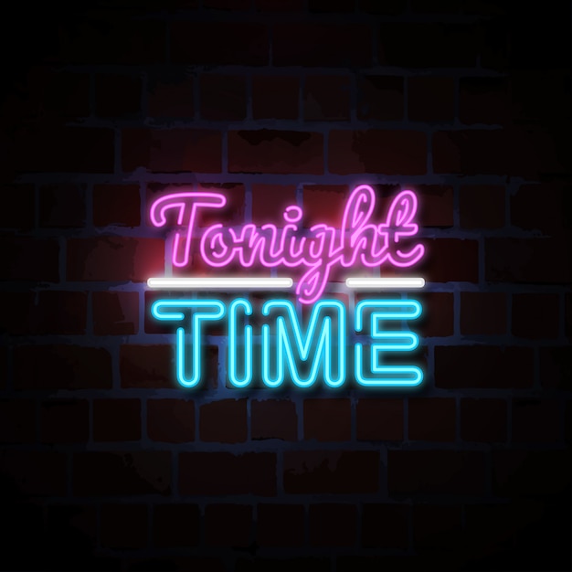 Premium Vector | Tonight time neon sign illustration