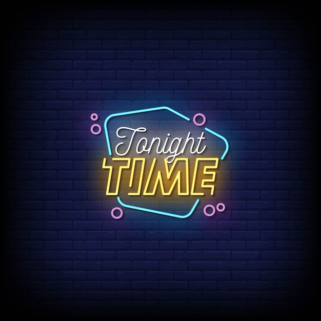 Premium Vector | Tonight time neon signs style text