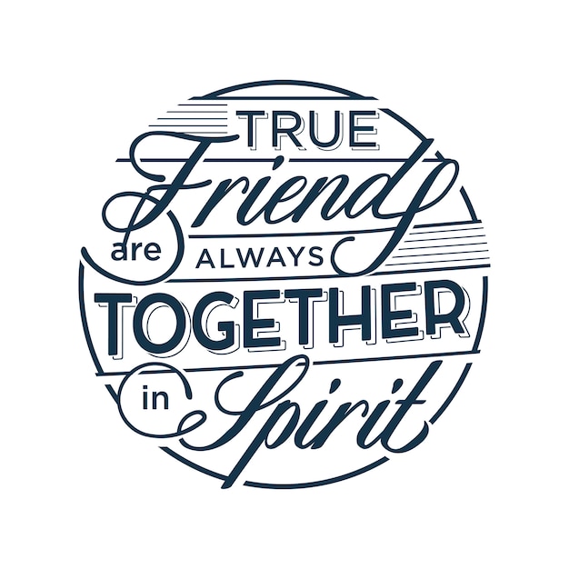 True Friends Are Always Together In Spirit Friendship Quotes
