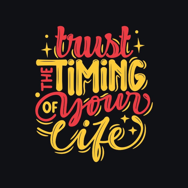 Premium Vector | Trust the timing of your life inspiration motivational ...