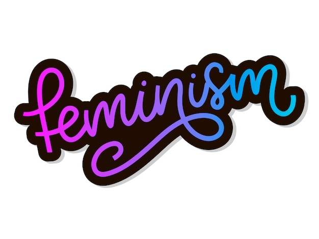 文字体裁デザイン フェミニズムの手紙 タイポグラフィのレタリングデザイン 女性のやる気を起こさせるスローガン フェミニズムのスローガン プレミアムベクター