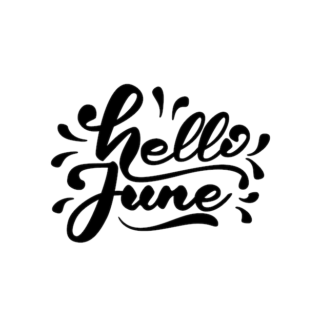 Premium Vector | Vector illustration with lettering hello june