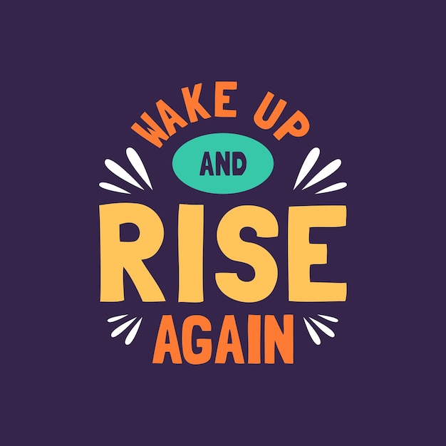 Premium Vector | Wake up and rise again motivation quote handwritten ...