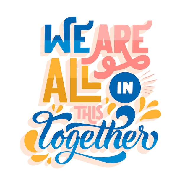 Free Vector We Are All In This Together Colorful Lettering