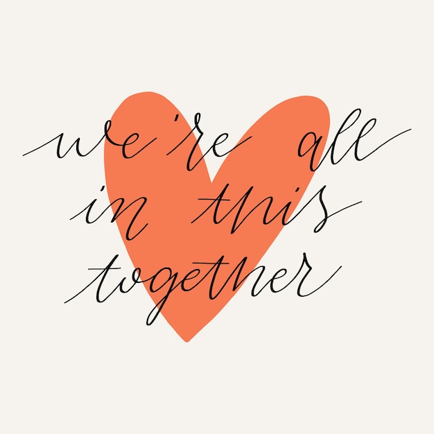 Free Vector We Are All In This Together Lettering