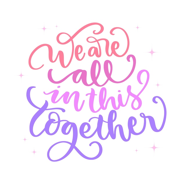 Free Vector We Are All In This Together Message