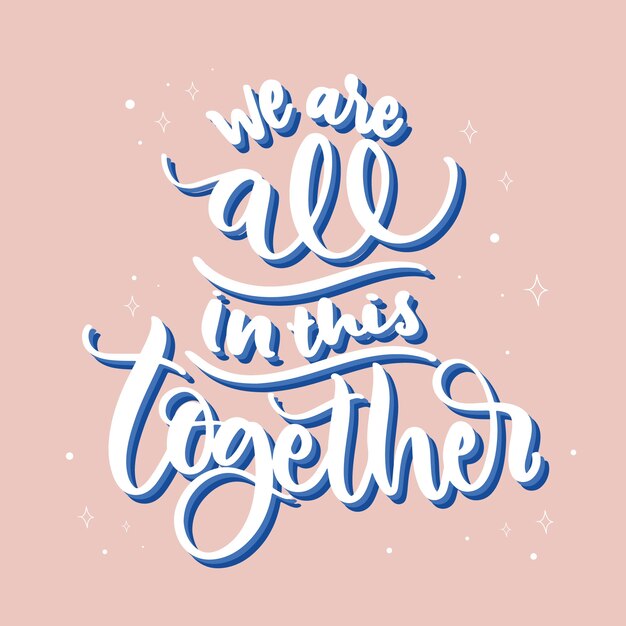 Free Vector We Are All In This Together Theme