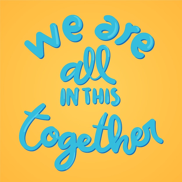 Free Vector | We are all in this together