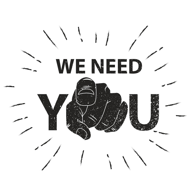 we need you