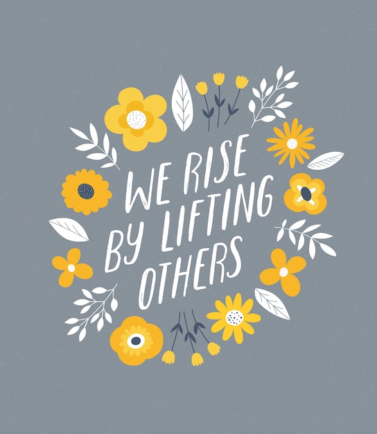 Premium Vector We Rise By Lifting Others Inspirational Quote Lettering