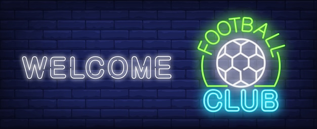 Welcome to football club neon sign. soccer ball and glowing inscription ...