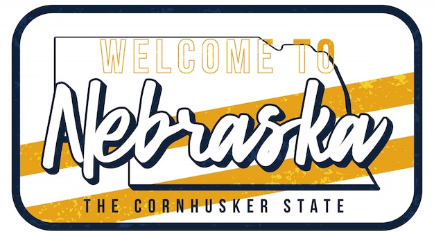 Premium Vector | Welcome To Nebraska Vintage Rusty Metal Sign ...