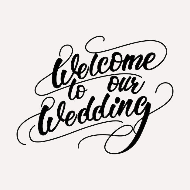 Download Welcome to our wedding - lettering design. Vector ...