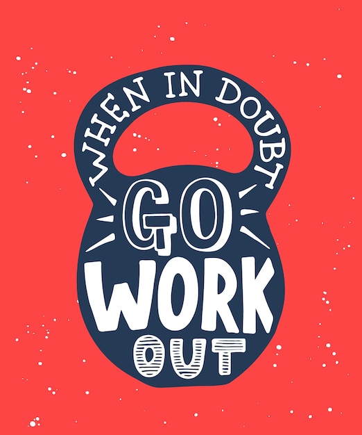 Premium Vector When in doubt go workout in blue weight handwritten