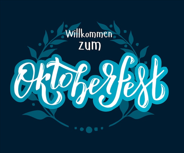 Premium Vector Willcommen Zum Oktoberfest Handwritten Lettering