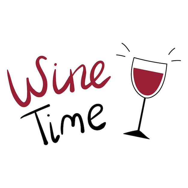 Premium Vector | Wine time lettering on white background with glass ...