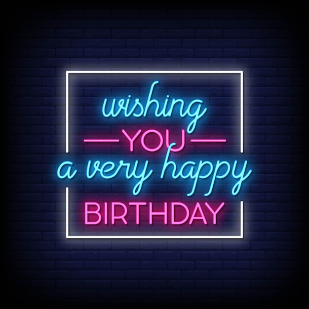 Premium Vector | Wishing you very happy birthday, neon sign style