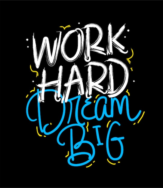 Free Free 175 Work Hard Dream Big Svg SVG PNG EPS DXF File