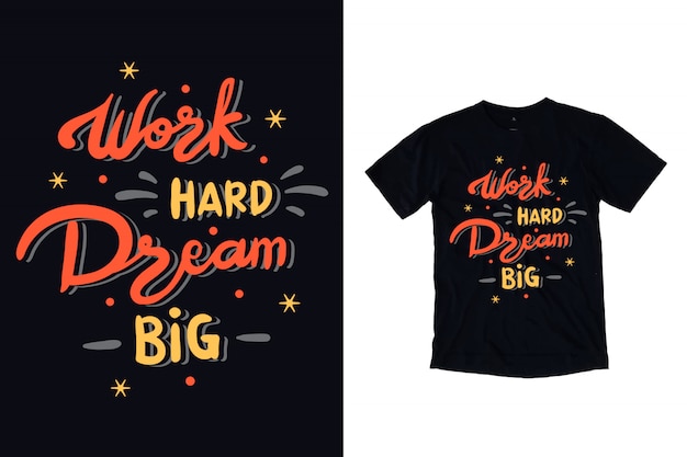 Download Work hard dream big typography for t shirt | Premium Vector