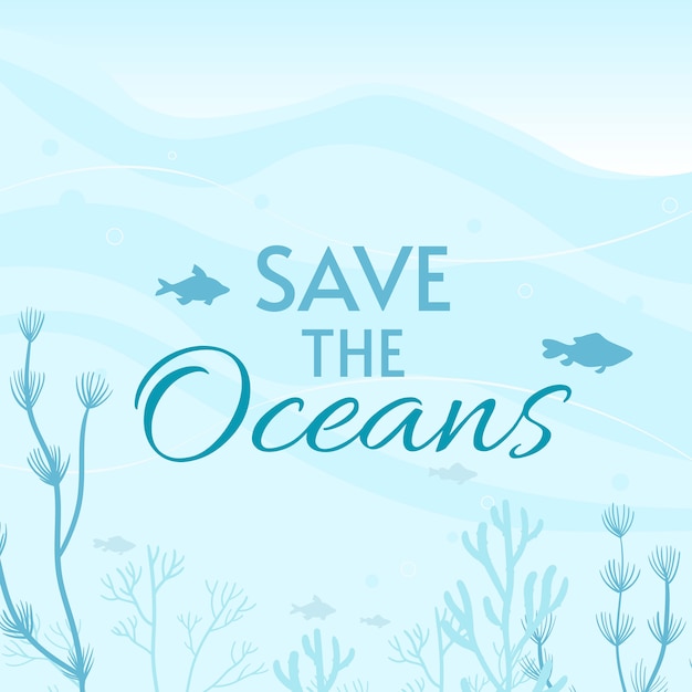 World oceans day card   illustration. help protect, and conserve world oceans, water, ecosystem. Pre