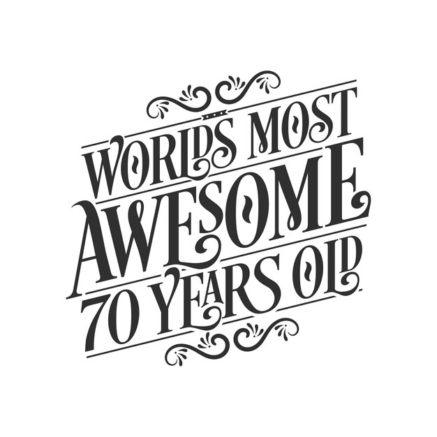 premium-vector-world-s-most-awesome-70-years-old-70-years-birthday