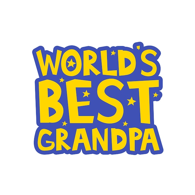 Premium Vector | Worlds best grandpa letters fun kids style print ...