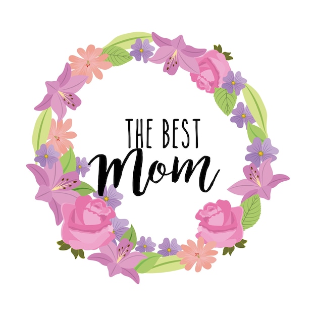 Premium Vector | Wreath floral flowers the best mom card