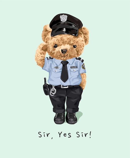 はい警察の衣装のイラストでかわいいクマの人形とサーのスローガン プレミアムベクター