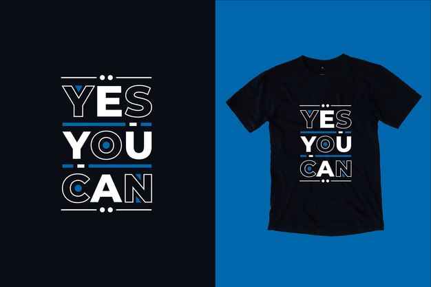 Premium Vector Yes You Can Quotes T Shirt Design