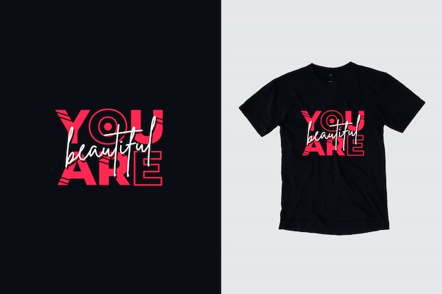 Download You are beautiful modern inspirational quotes t shirt design | Premium Vector