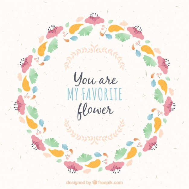 You are my favourite flower, floral\
frame