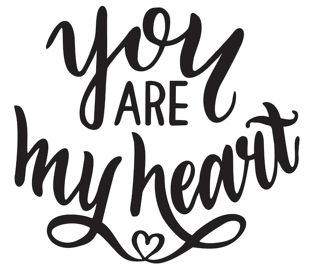 Premium Vector | You are my heart lettering