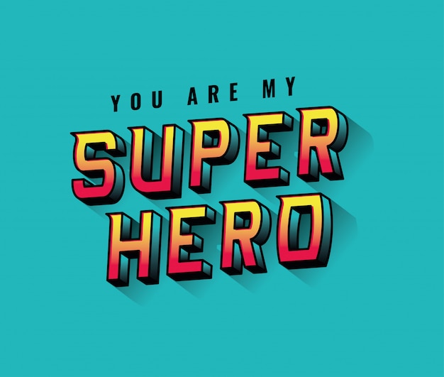 Premium Vector | You are my super hero lettering on blue background ...