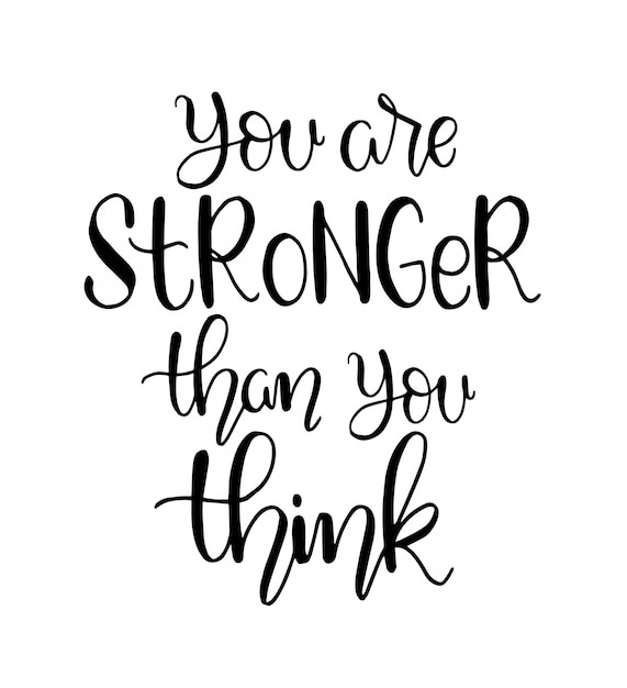Premium Vector | You are stronger than you think - hand lettering