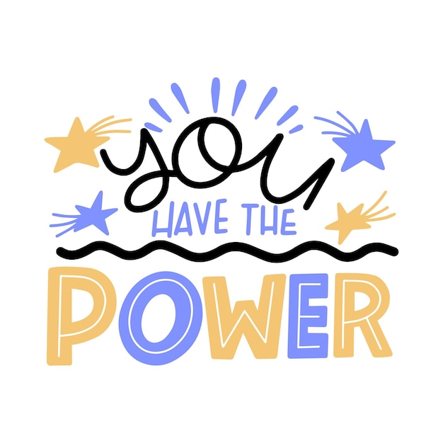 You have the power lettering Free Vector