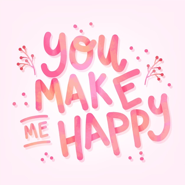 You Make Me Happy Lettering Free Vector