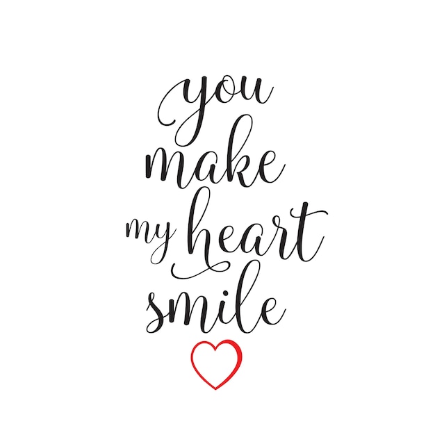 Premium Vector | You make my heart smile lettering