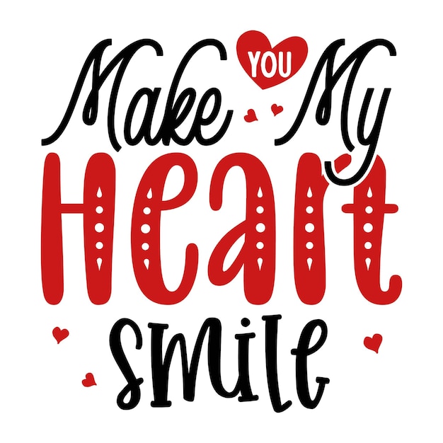 premium-vector-you-make-my-heart-smile-typography-premium-vector